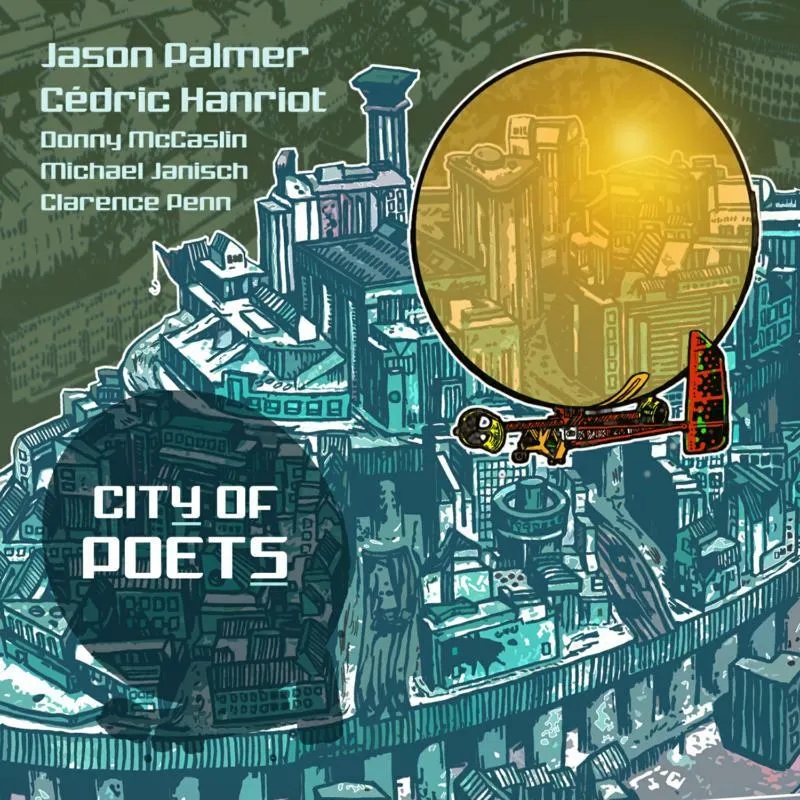 Album artwork for City Of Poets by Jason Palmer and Cedric Hanriot
