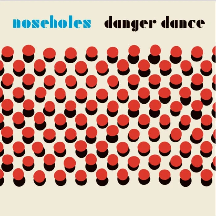 Album artwork for Danger Dance by Noseholes