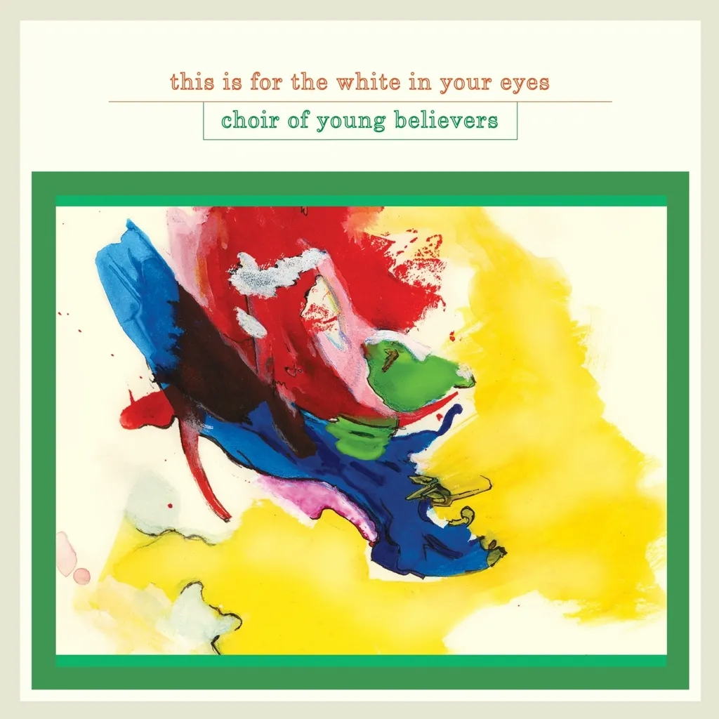 Album artwork for This Is For The White In Your Eyes by Choir Of Young Believers
