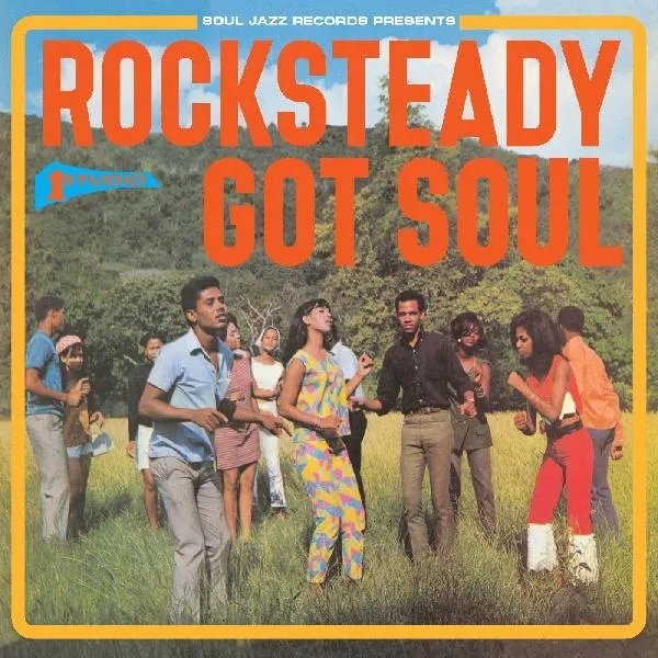 Album artwork for Soul Jazz Records presents - Rocksteady Got Soul by Various Artists