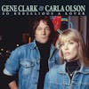 Album artwork for So Rebellious A Lover by Gene Clark, Carla Olson