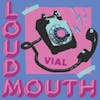 Album artwork for Loudmouth by VIAL