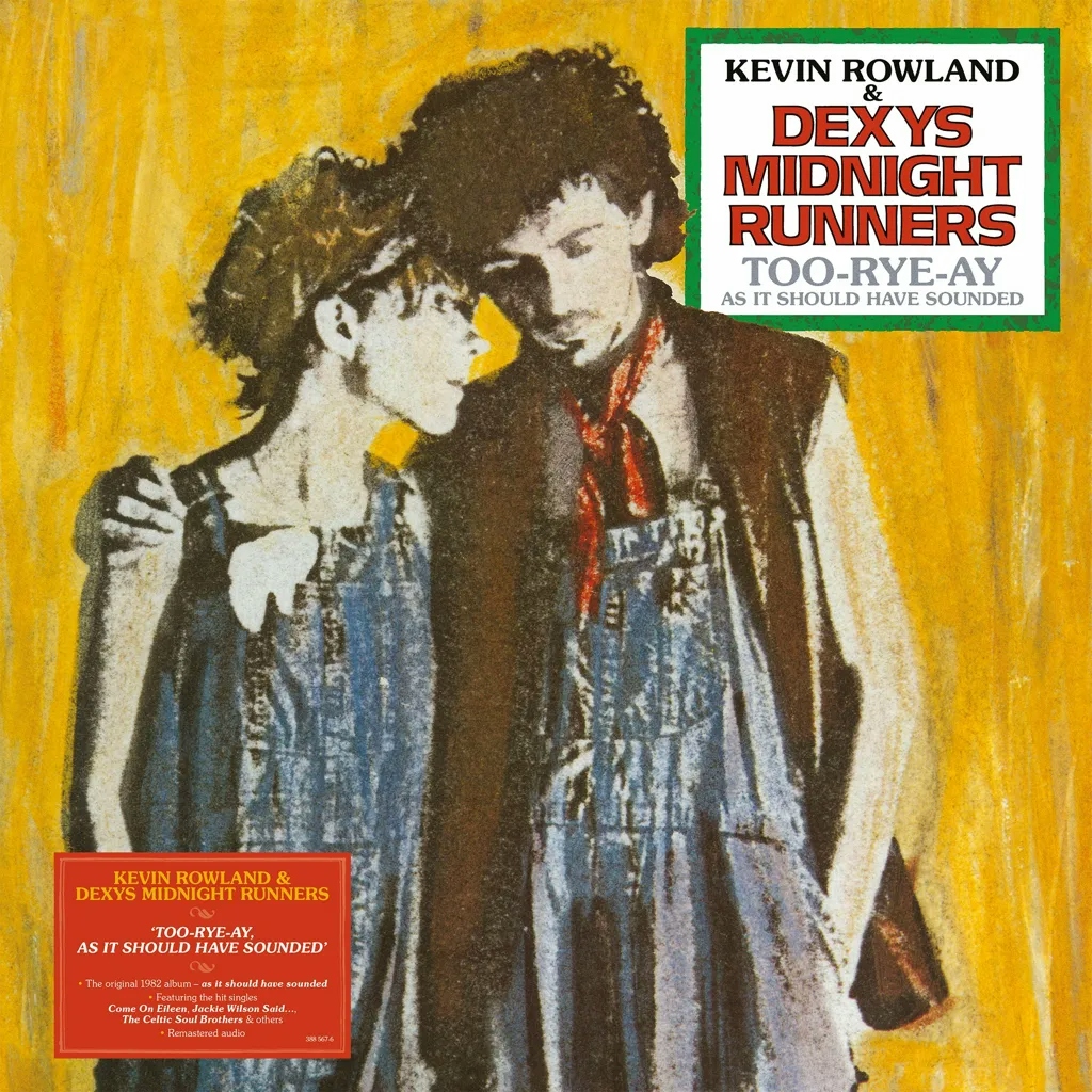 Album artwork for Too-Rye-Ay, As It Should Have Sounded by Kevin Rowland and Dexys Midnight Runners