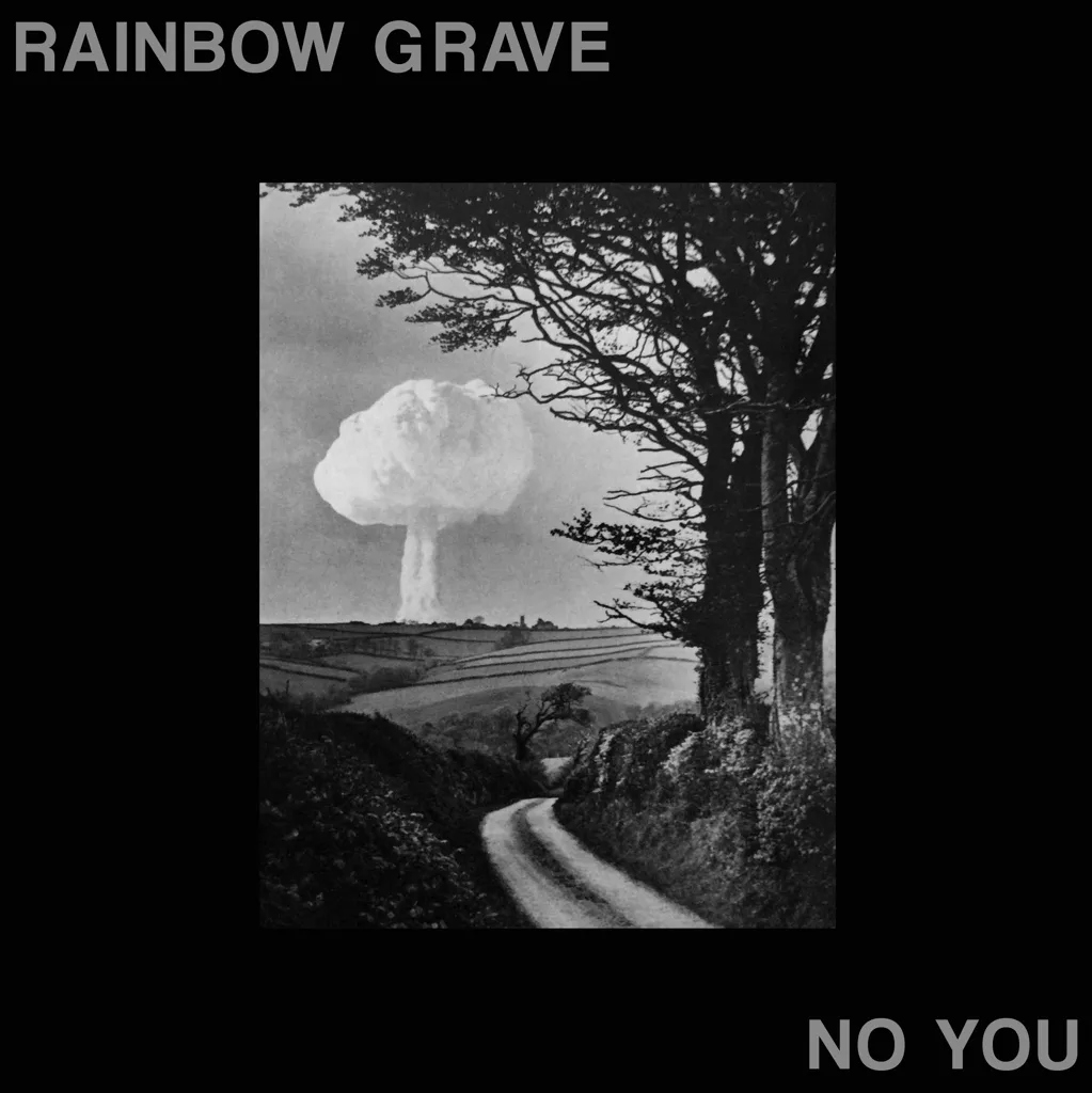 Album artwork for No You by Rainbow Grave