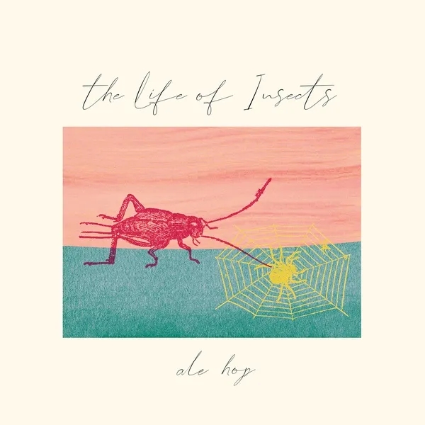 Album artwork for The Life of Insects by Ale Hop