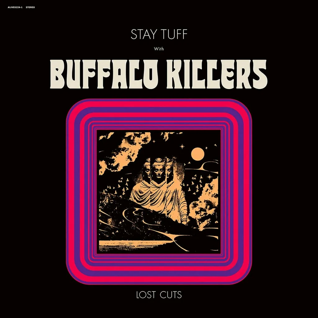Album artwork for Stay Tuff / Lost Cuts by Buffalo Killers