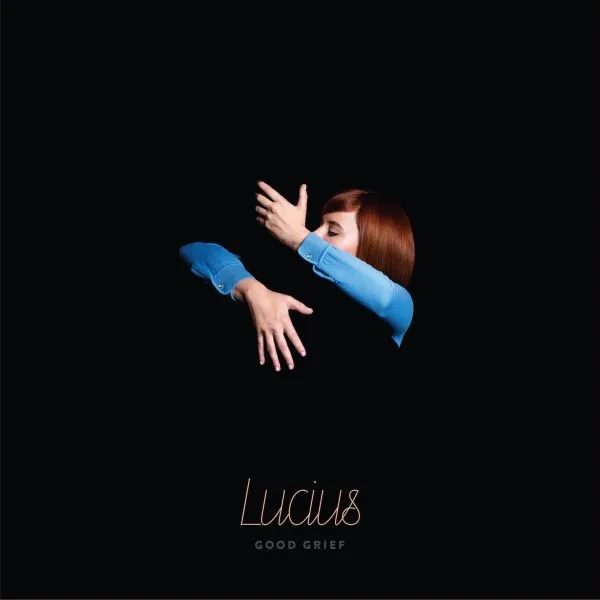 Album artwork for Good Grief by Lucius