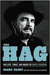 Album artwork for The Hag: The Life, Times, and Music of Merle Haggard by Marc Eliot