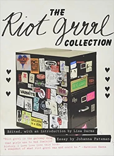Album artwork for The Riot Grrrl Collection by Lisa Darms