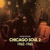 Album artwork for Chicago Soul Volume 2 (1962-1965) by Various Artists