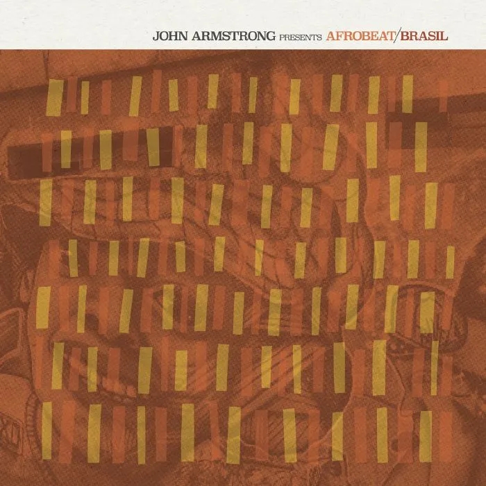 Album artwork for John Armstrong presents Afrobeat Brasil by Various