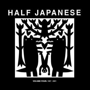 Album artwork for Volume 4 1997-2001 by Half Japanese