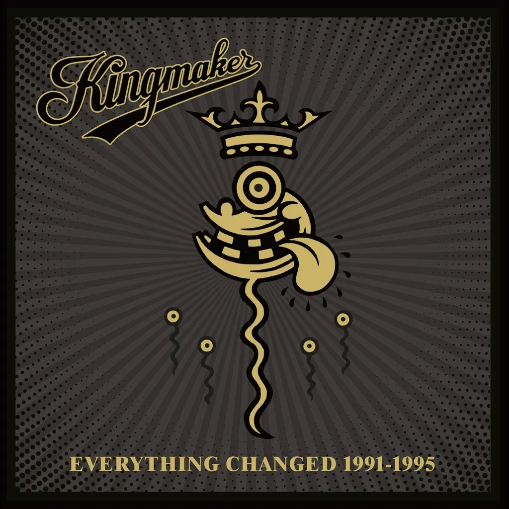 Album artwork for Everything Changed 1991 - 1995 by Kingmaker