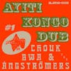 Album artwork for Ayiti Kongo Dub by Chouk Bwa and the Angstromers