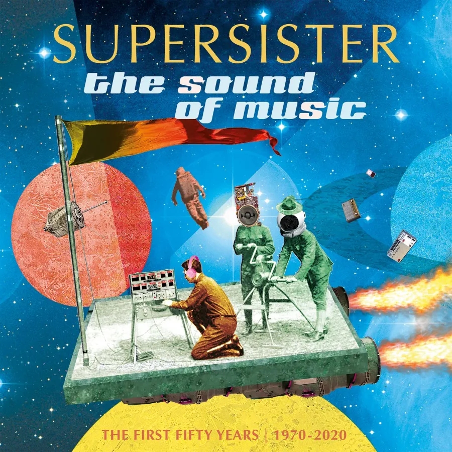 Album artwork for The Sound Of Music: The First Fifty Years, 1970-2020 by Supersister