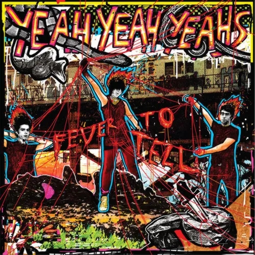 Album artwork for Fever To Tell by Yeah Yeah Yeahs