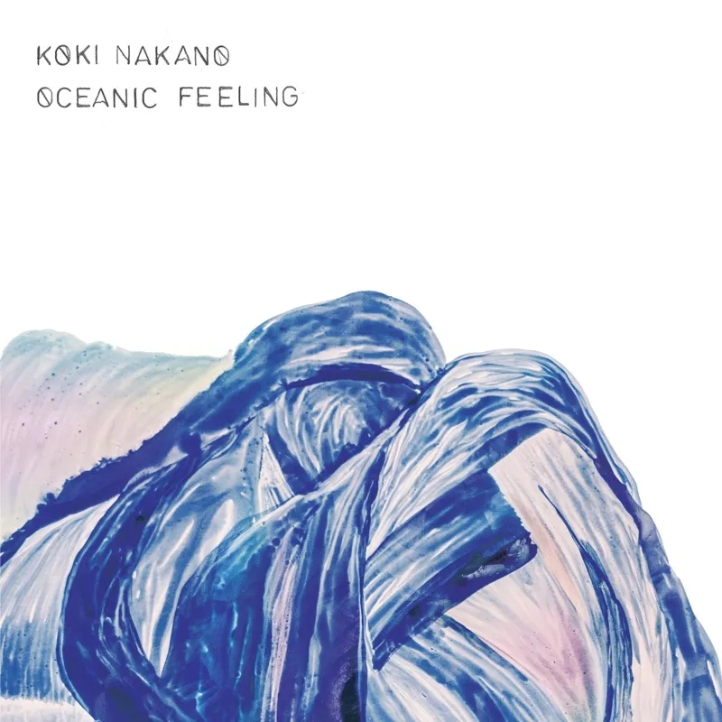 Album artwork for Oceanic Feeling by Koki Nakano 