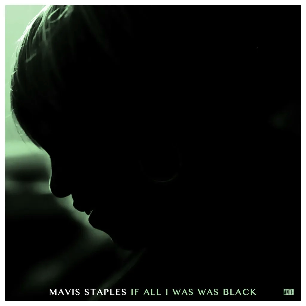 Album artwork for If All I Was Was Black by Mavis Staples
