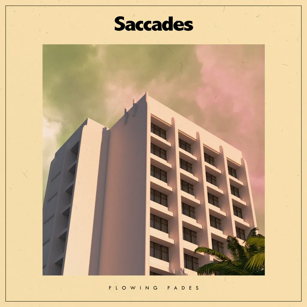 Album artwork for Flowing Fades by Saccades