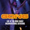 Album artwork for Live at the Gong Family Unconventional Gathering by Gong