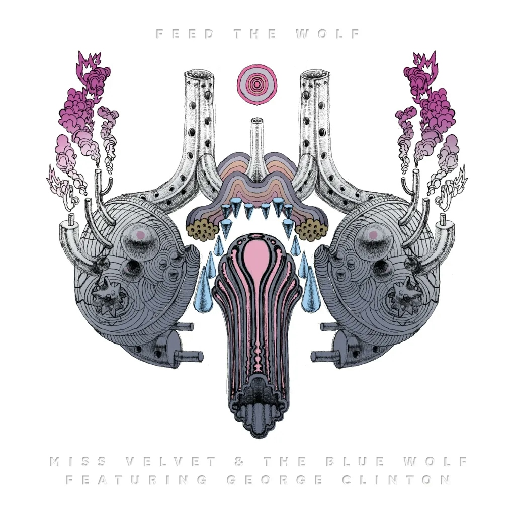 Album artwork for Feed the Wolf featuring George Clinton by Miss Velvet and the Blue Wolf 