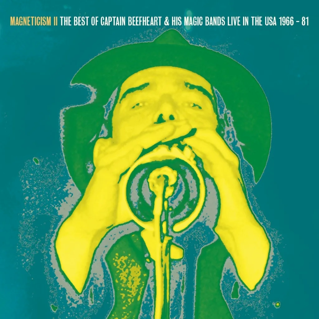 Album artwork for Magneticism II - The Very Best of Captain Beefheart and his Magic Bands Live in the USA 1966 -81 by Captain Beefheart