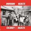 Album artwork for Unheard Rejects 1979-1981 by Cockney Rejects