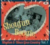 Album artwork for Shotgun Boogie - Rhythm and Blues Goes Country Vol.1 by Various