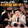 Album artwork for Meet Me At The Coffee Shop by Various