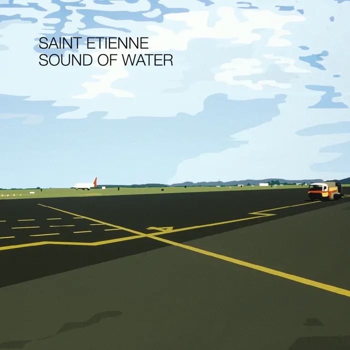 Album artwork for Sound Of Water. by Saint Etienne