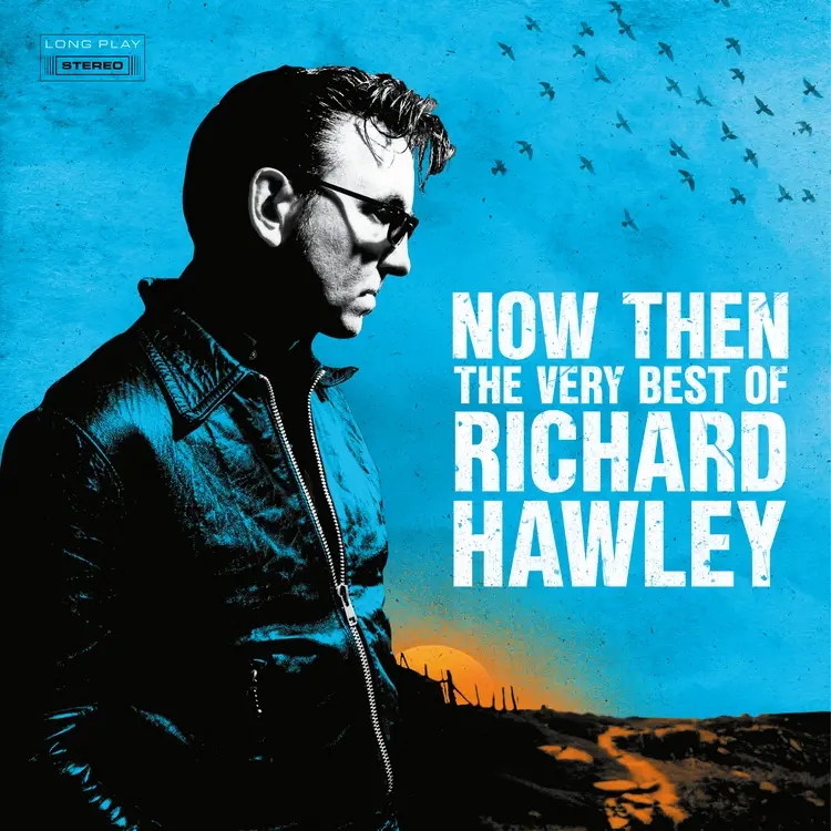 Album artwork for Now Then: The Very Best of Richard Hawley by Richard Hawley