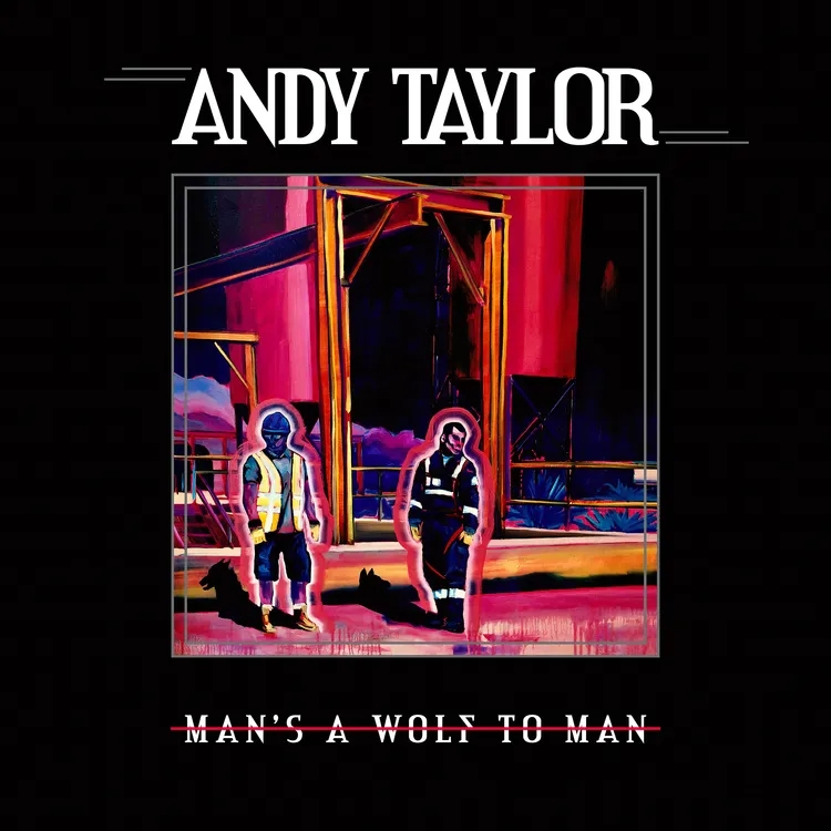 Album artwork for Man's A Wolf To Man by Andy Taylor