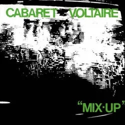 Album artwork for Mix Up by Cabaret Voltaire