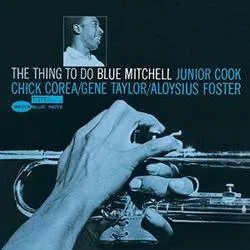 Album artwork for The Thing To Do by Blue Mitchell