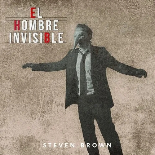 Album artwork for El Hombre Invisible by Steven Brown