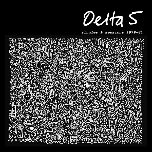 Album artwork for Singles And Sessions 1979-1981 by Delta 5