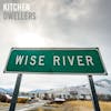 Album artwork for Wise River by Kitchen Dwellers