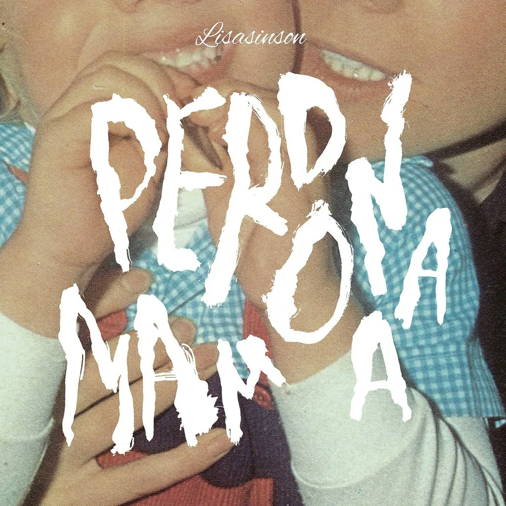 Album artwork for Perdona Mama by Lisasinson 