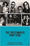 Album artwork for The Tastemaker: My Life with the Legends and Geniuses of Rock Music by Tony King