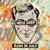 Album artwork for  Rain In July: 10th Anniversary by Neck Deep