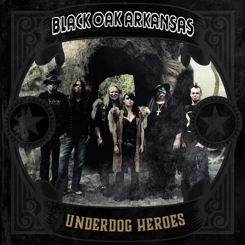 Album artwork for  Underdog Heroes by Black Oak Arkansas