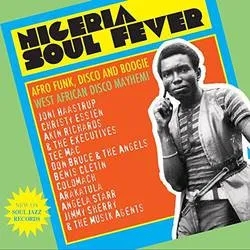 Album artwork for Nigeria Soul Fever - Afro Funk, Disco and Boogie West African Disco Mayhem! by Various