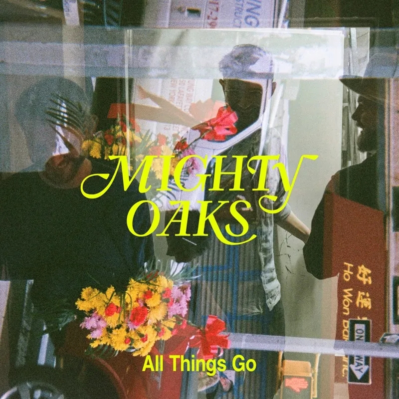 Album artwork for All Things Go by Mighty Oaks