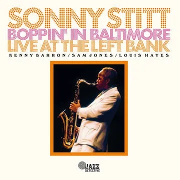 Album artwork for Boppin' In Baltimore: Live At The Left Bank by Sonny Stitt