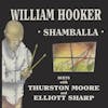 Album artwork for Shamballa by William Hooker / Thurston Moore / Elliott Sharp