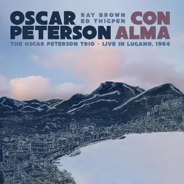 Album artwork for Con Alma: The Oscar Peterson Trio – Live In Lugano, 1964 by Oscar Peterson