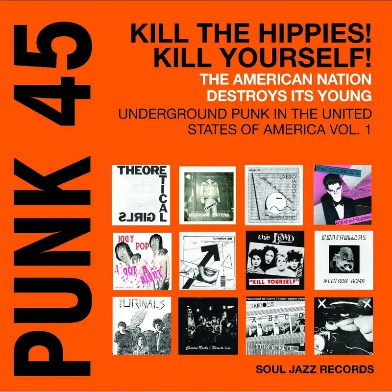 Album artwork for PUNK 45: Kill The Hippies! Kill Yourself! – The American Nation Destroys Its Young: Underground Punk in the United States of America 1978-1980 - RSD 2024 by Various Artists