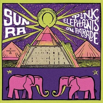 Album artwork for Pink Elephants On Parade - RSD 2024 by Sun Ra