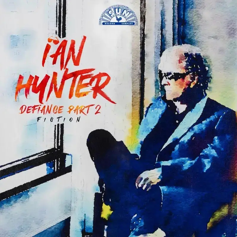 Album artwork for Ian Hunter Defiance Part 2: Fiction - RSD 2024 by Ian Hunter