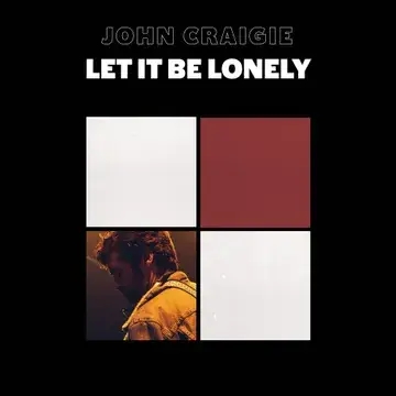 Album artwork for Let It Be Lonely - RSD 2024 by John Craigie